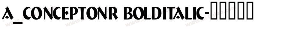 a_ConceptoNr BoldItalic字体转换